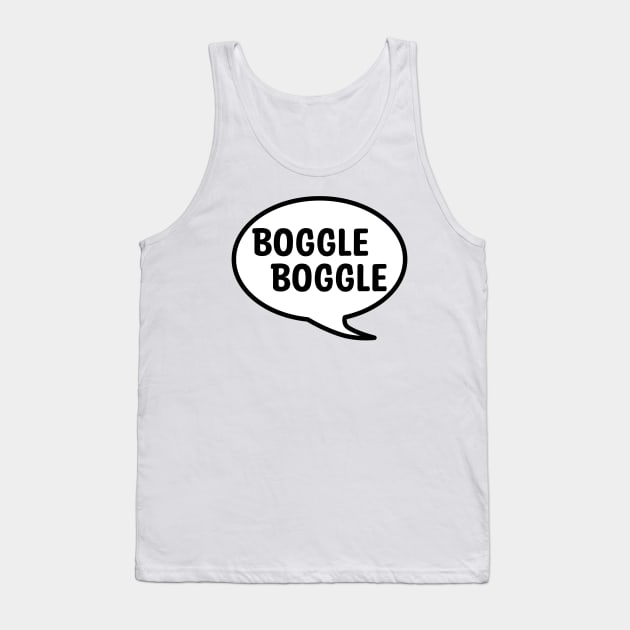 BOGGLE BOGGLE Tank Top by DeguArts